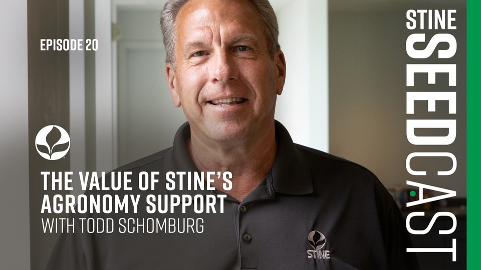Episode 20: The value of Stine's agronomy support with director of agronomy Todd Schomburg